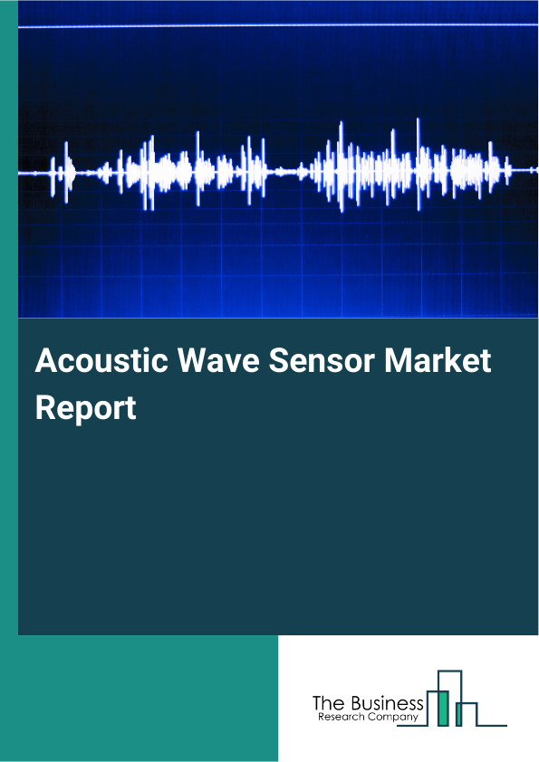Acoustic Wave Sensor Market Size and Demand Analysis 2026