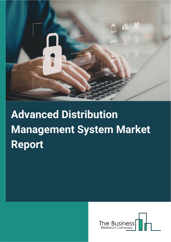 Advanced Distribution Operations Advanced Distribution Management System Market Share, Size, Trends ...