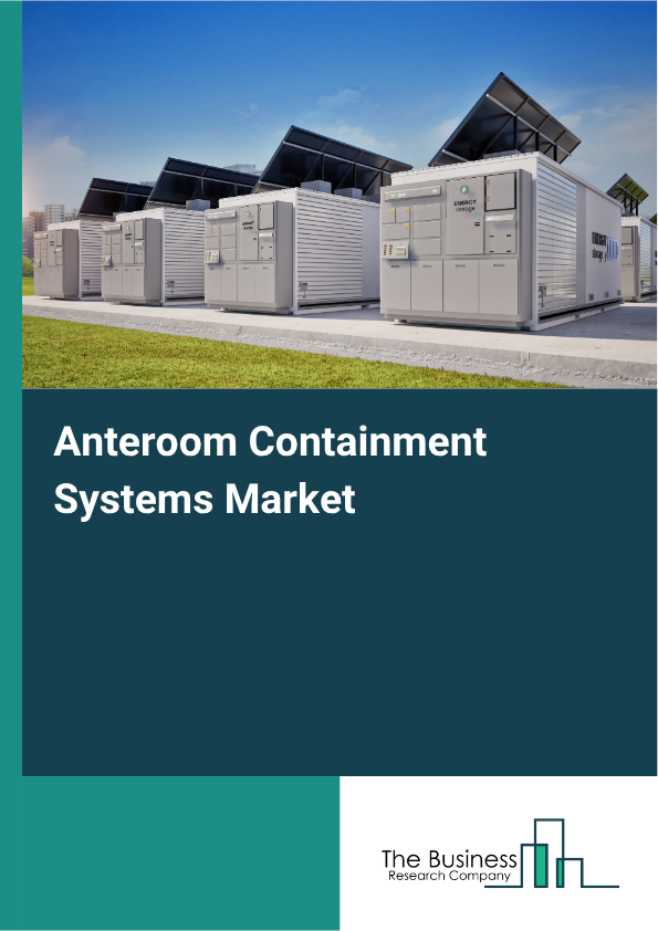 Anteroom Containment Systems Market Size Report 2026-2030