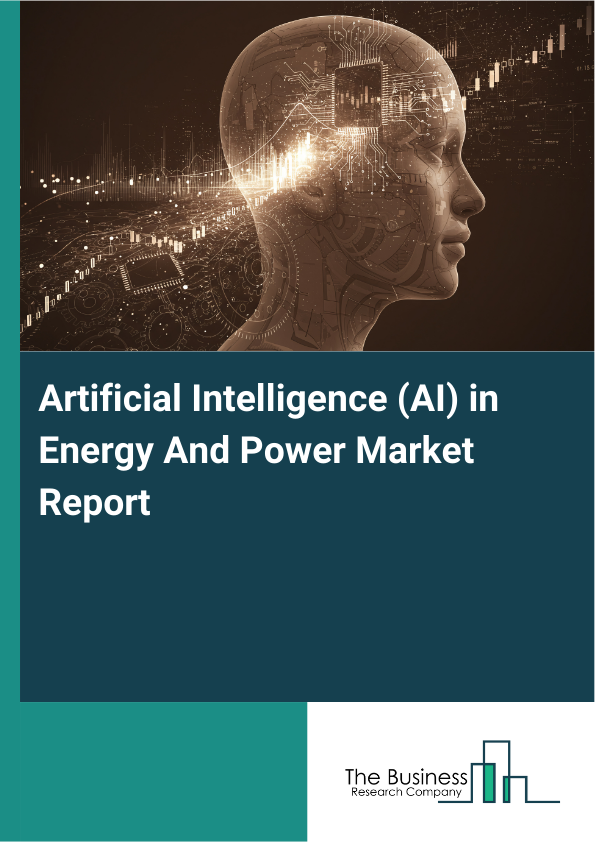 AI in Energy And Power Market Size, Share, Growth Report 2026-2030