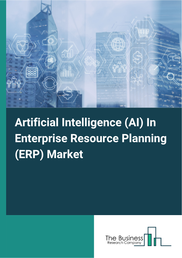 AI In Enterprise Resource Planning (ERP) Market Size Report 2026