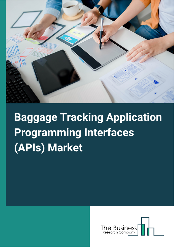 Baggage Tracking Application Programming Interfaces (APIs) Market Size ...