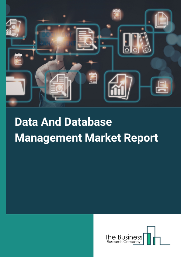 Data And Database Management Market Size, Share and Trends 2026