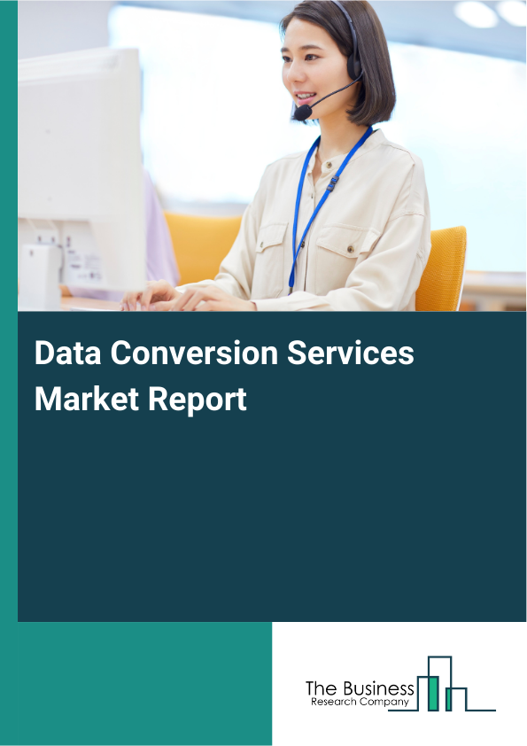 Data Conversion Services Market Share, Size, Growth Report – 2035