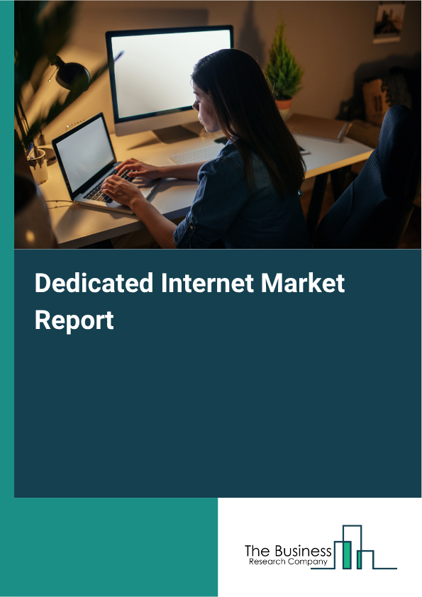 Dedicated Internet Market Share Report 2026