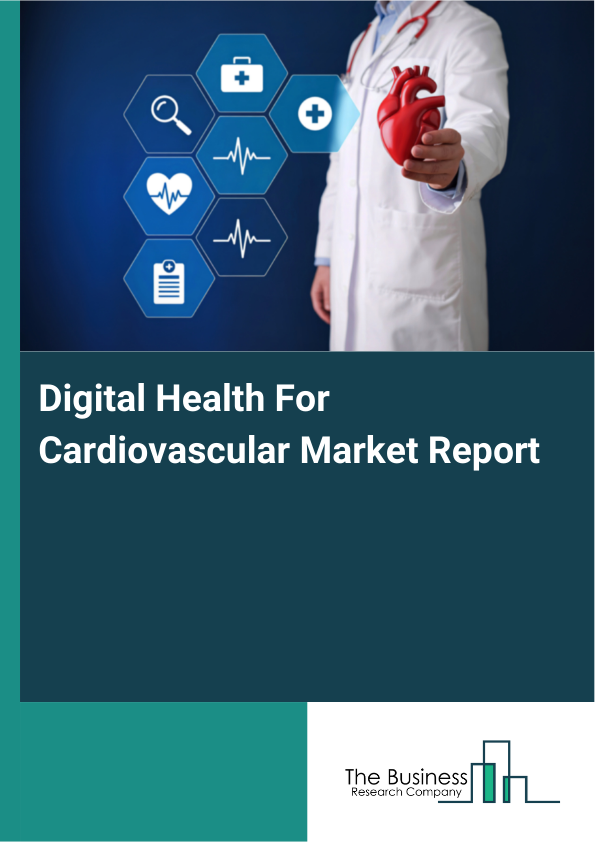 Digital Health For Cardiovascular Market Size Report 2026, 2035