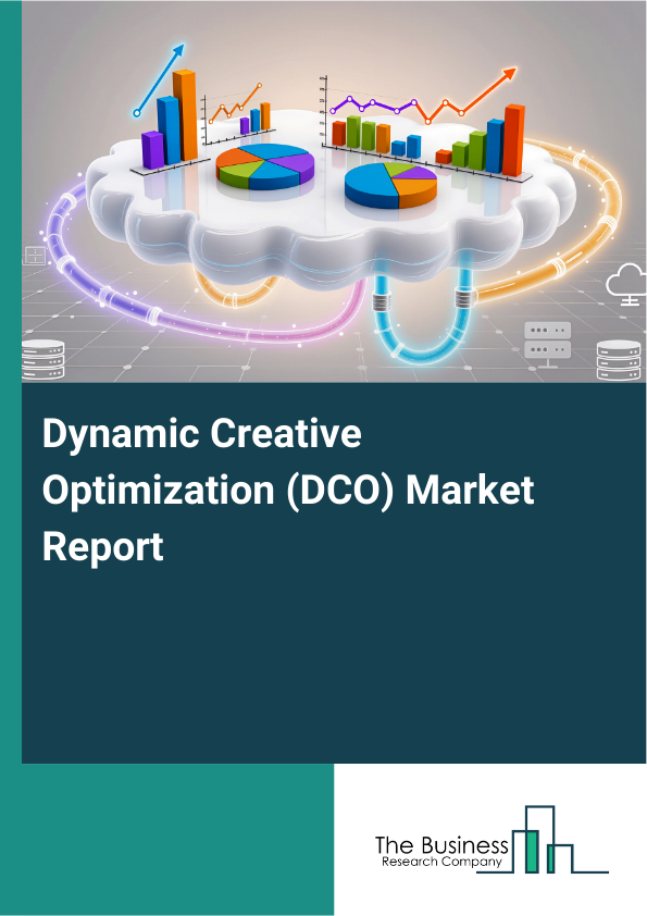 Dynamic Creative Optimization (DCO) Market Size Report 2026-2030