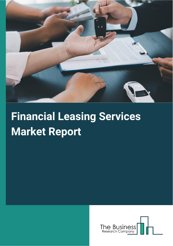 Financial Leasing Services Market Size & Share Report 2026-2030
