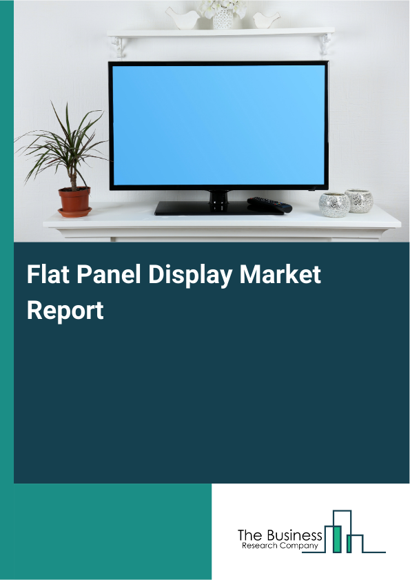 Flat Panel Display Market Size, Share Report 2026-2030