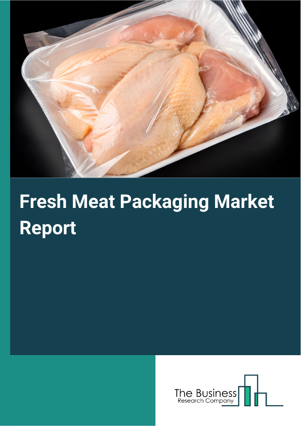 Fresh Meat Packaging Market Size, Growth Report 2026-2030