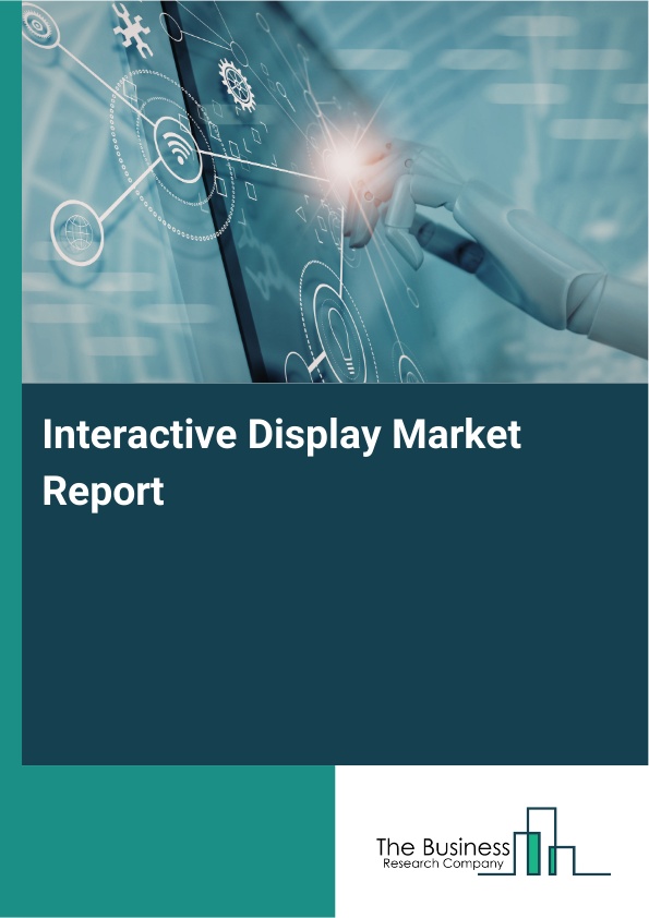 Interactive Display Market Size Analysis Report 2026-2030