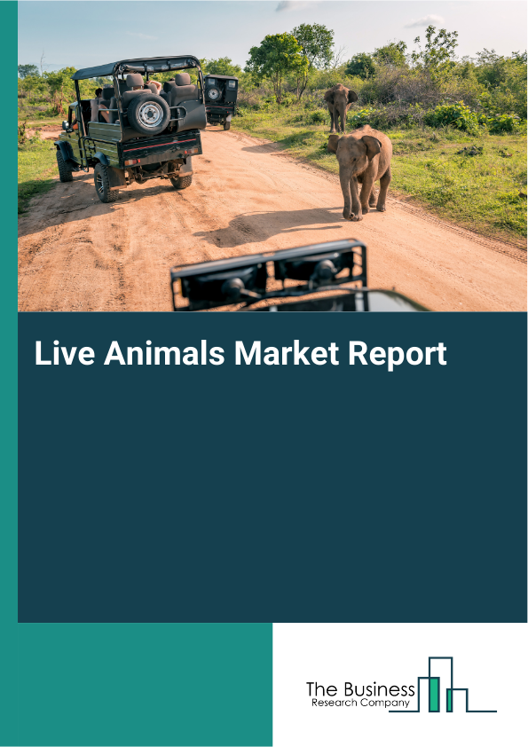 Live Animals Market Size, Trends Report 2026-2030