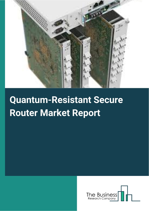 Cisco Quantum Router Quantum Resistant Secure Router Market Size, Share Report 2026