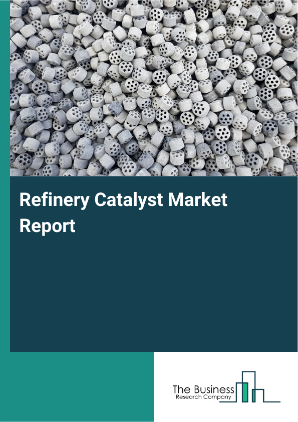 Refinery Catalyst Market Trends Analysis Report 2026-2030
