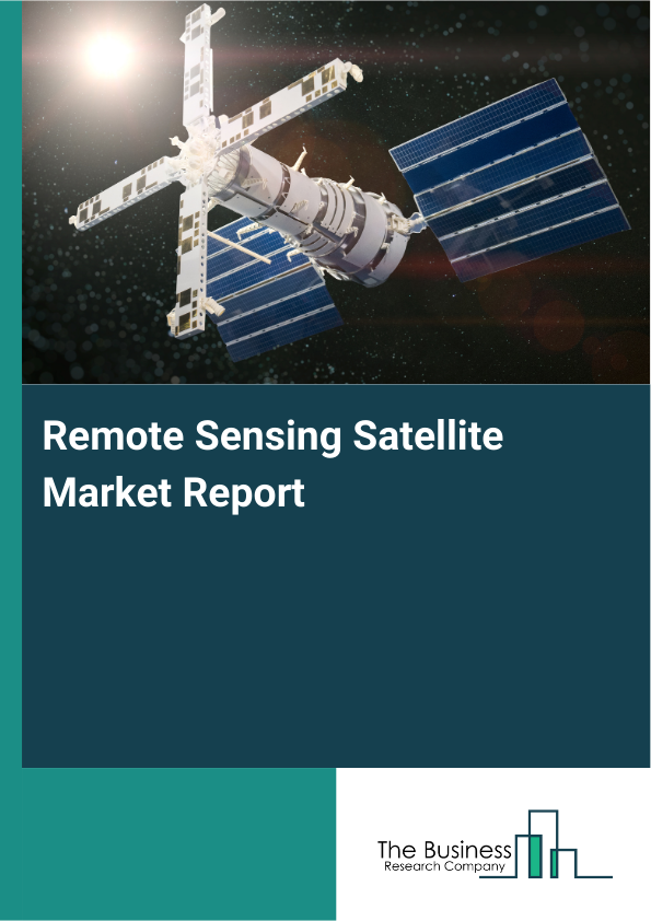 Remote Sensing Satellite Market Size Forecast Report 2026-2030