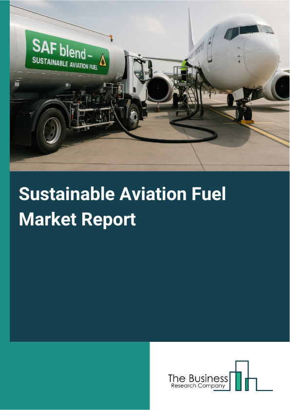 Sustainable Aviation Fuel Market Size Analysis Report 2026-2030