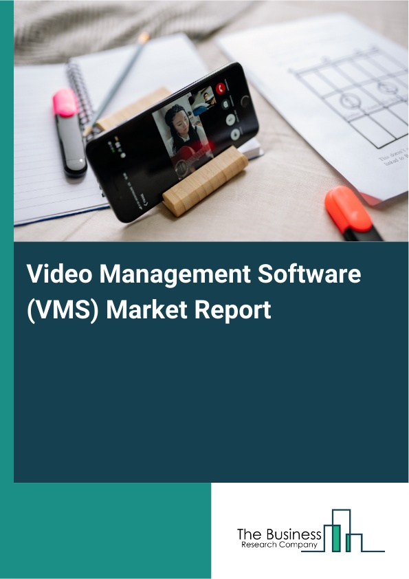 Video Management Software (VMS) Market Overview to 2035
